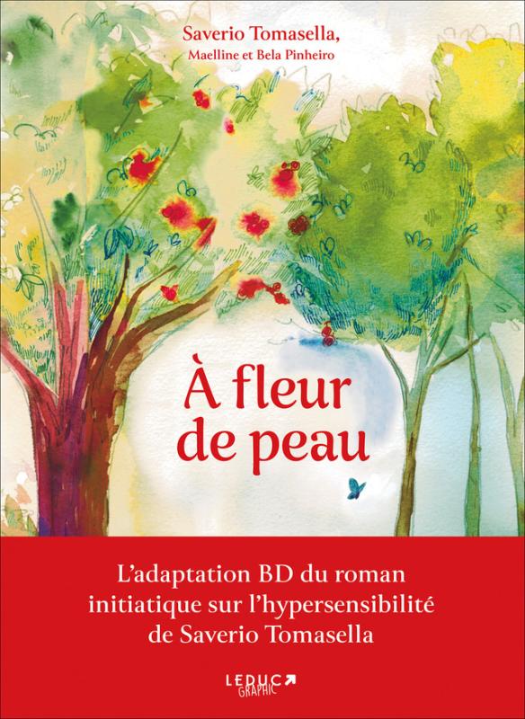 A FLEUR DE PEAU (BD) - L'ADAPTATION BD DU ROMAN INITIATIQUE SUR L'HYPERSENSIBILITE DE SAVERIO TOMASE