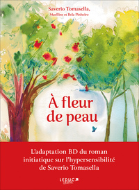A FLEUR DE PEAU (BD) - L'ADAPTATION BD DU ROMAN INITIATIQUE SUR L'HYPERSENSIBILITE DE SAVE
