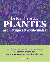 LE BEAU LIVRE DES PLANTES AROMATIQUES ET MEDICINALES