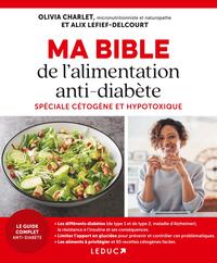 MA BIBLE DE L'ALIMENTATION ANTIDIABETE - SPECIALE CETOGENE ET HYPOTOXIQUE