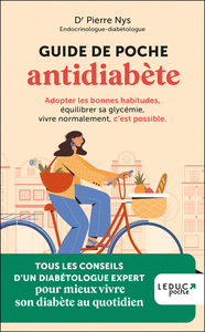 GUIDE DE POCHE ANTIDIABETE - ADOPTER LES BONNES HABITUDES, EQUILIBRER SA GLYCEMIE, VIVRE NORMALEMENT
