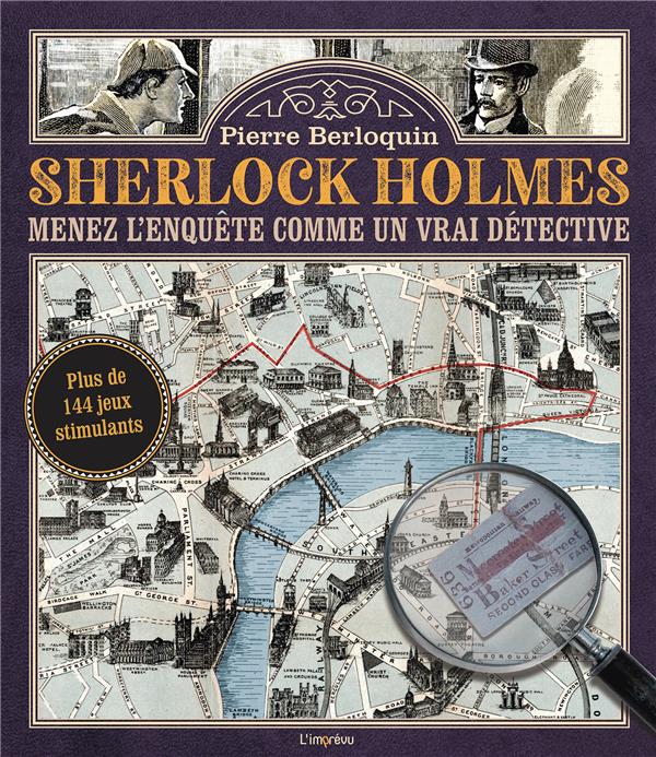 Sherlock holmes. menez l'enquete comme un vrai detective