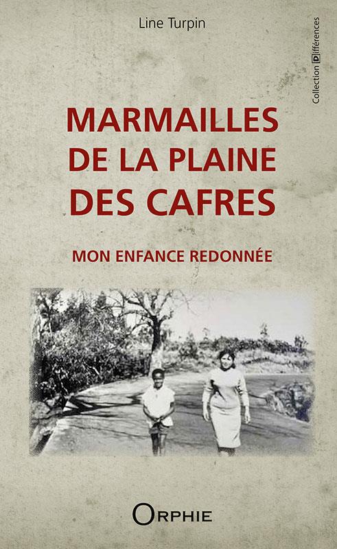 MARMAILLES DE LA PLAINE DES CAFRES - MON ENFANCE REDONNEE