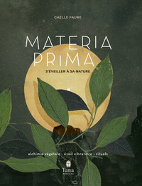 MATERIA PRIMA - S'EVEILLER A SA NATURE