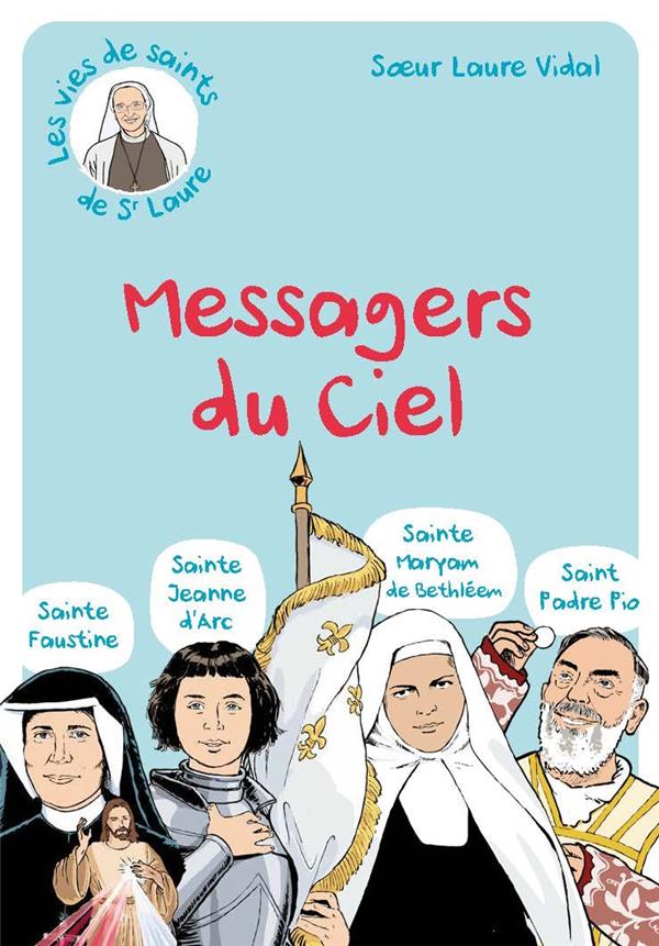 4 LES MESSAGERS DU CIEL - SAINTE FAUSTINE, SAINTE JEANNE D'ARC, SAINTE MARYAM DE BETHLEEM, SAINT PAD