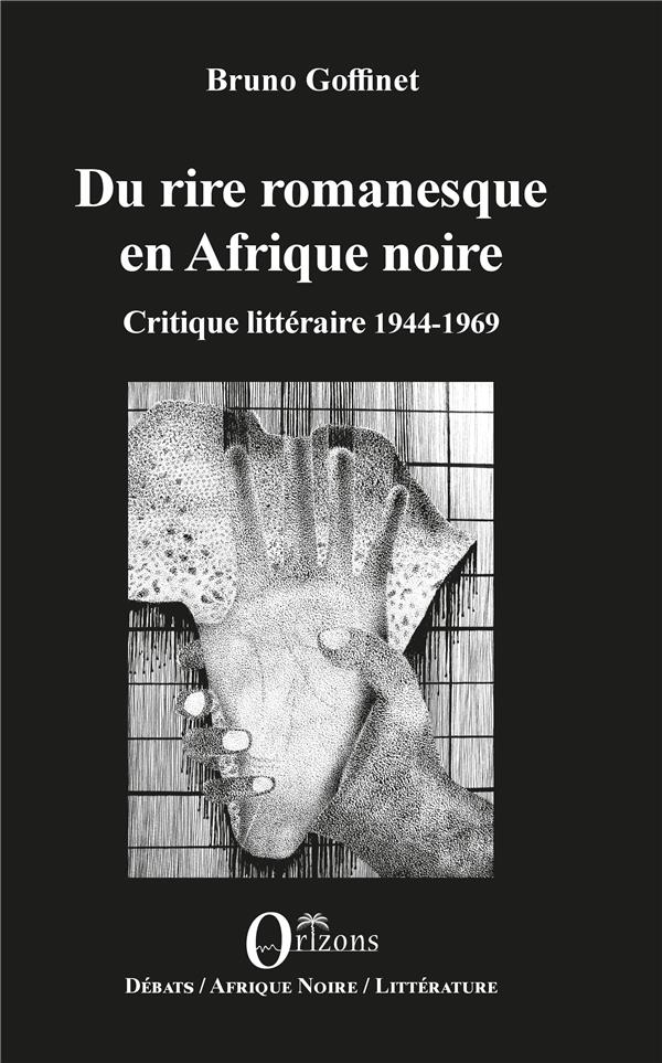 DU RIRE ROMANESQUE EN AFRIQUE NOIRE - CRITIQUE LITTERAIRE 1944-1969