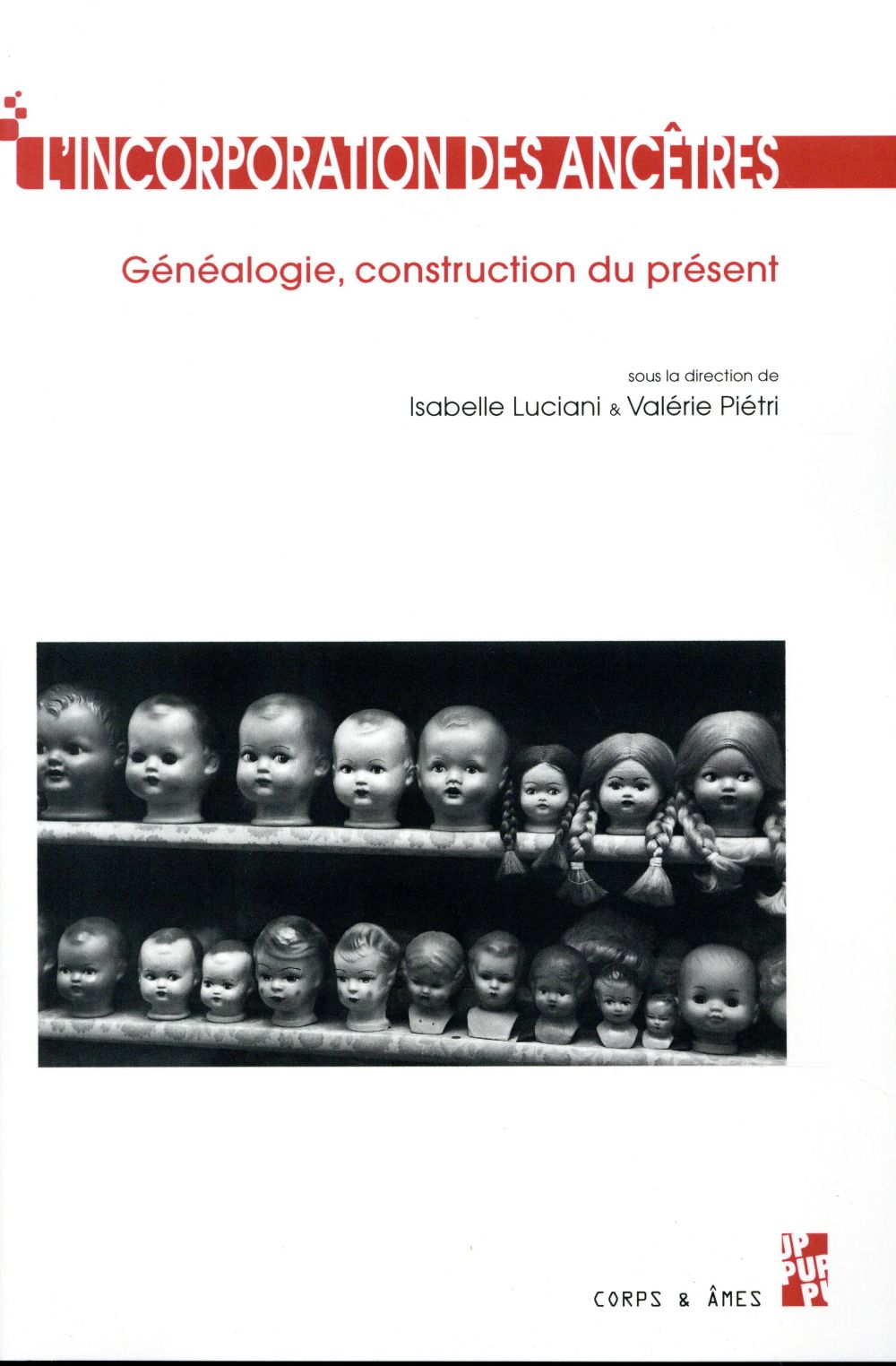 INCORPORATION DES ANCETRES - GENEALOGIE CONSTRUCTION DU PRESENT