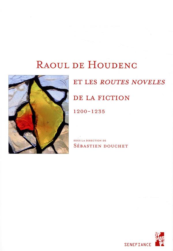 RAOUL DE HOUDENC ET LES ROUTES NOVELES DE LA FICTION 1200-1235