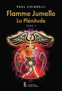 FLAMME JUMELLE TOME 3 - LA PLENITUDE