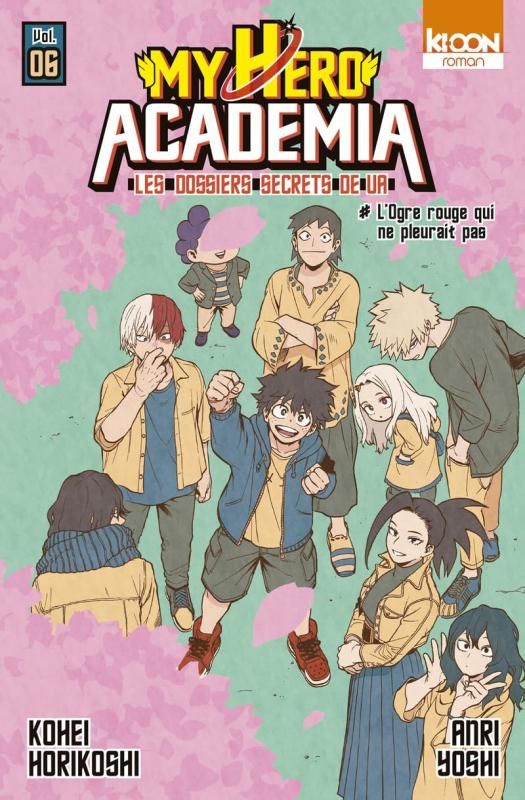 My Hero Academia - Les dossiers secrets de UA - Tome 6