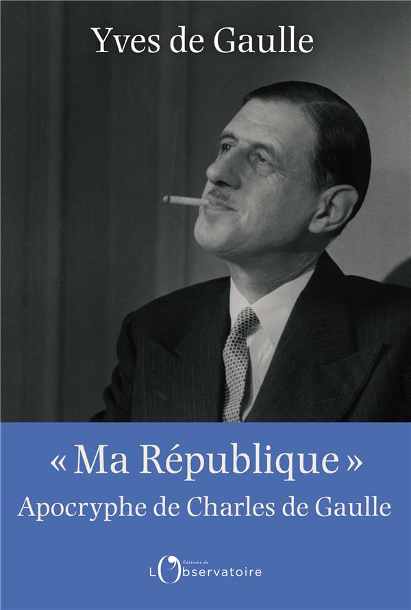 "MA REPUBLIQUE" APOCRYPHE DE CHARLES DE GAULLE