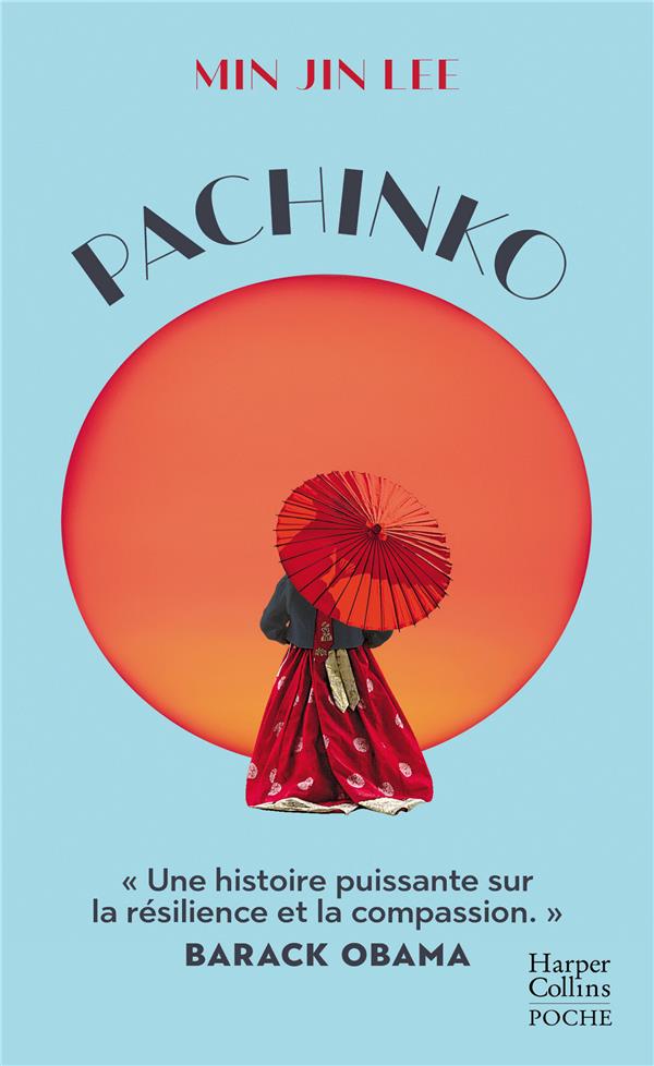 Pachinko - "une histoire puissante sur la resilience et la compassion." barack obama