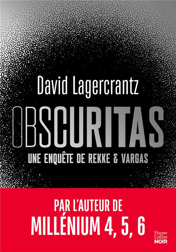OBSCURITAS - LE NOUVEAU POLAR NORDIQUE DE DAVID LAGERCRANTZ, AUTEUR DE MILLENIUM 4,5,6