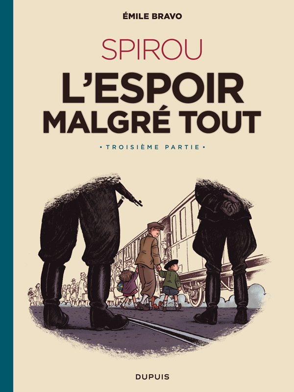 LE SPIROU D'EMILE BRAVO - TOME 3 - SPIROU L'ESPOIR MALGRE TOUT (TROISIEME PARTIE)