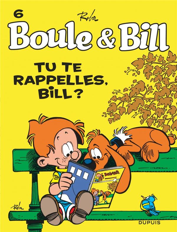 BOULE & BILL (DUPUIS) - BOULE ET BILL - TOME 6 - TU TE RAPPELLES, BILL ?