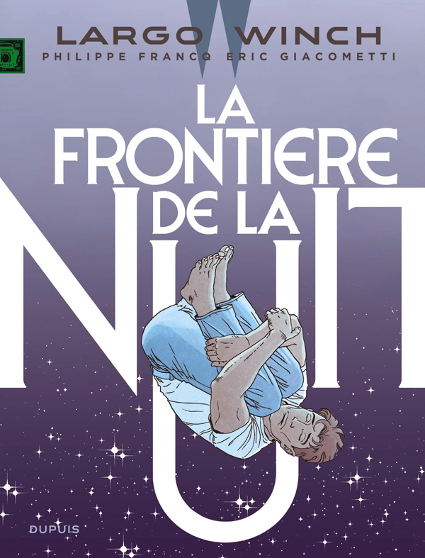 Largo winch - tome 23 - la frontiere de la nuit  / edition augmentee, documentee