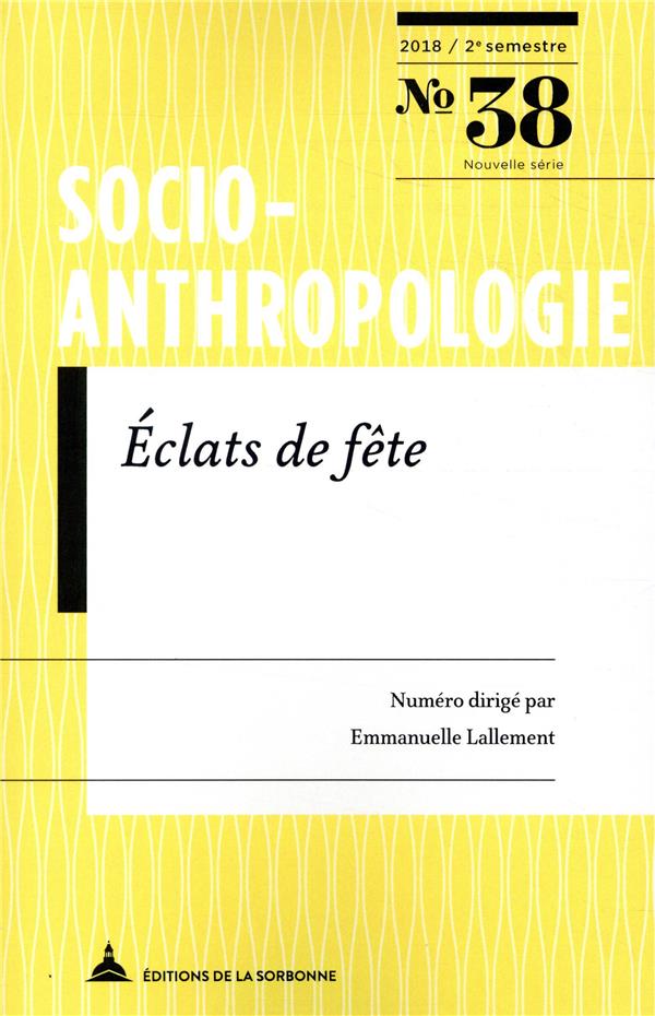 ECLATS DE FETE - SOCIO-ANTHROPOLOGIE N 38