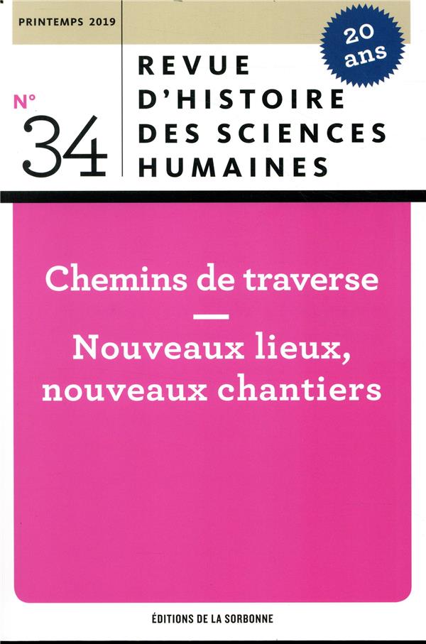 CHEMINS DE TRAVERSE. NOUVEAUX LIEUX, NOUVEAUX CHANTIERS. N 34 - PRINTEMPS 2019