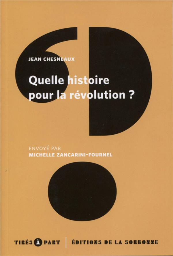 QUELLE HISTOIRE POUR LA REVOLUTION ?