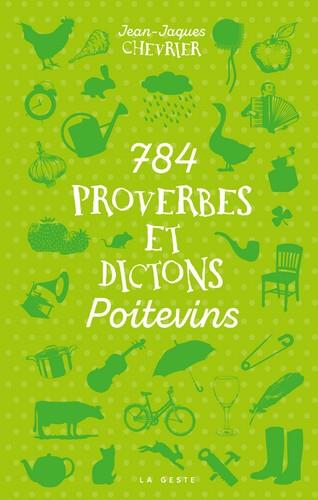 784 PROVERBES ET DICTONS POITEVINS