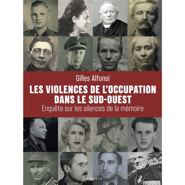 VIOLENCES DE L'OCCUPATION DANS LE SUD-OUEST (GESTE)  (COLL. HISTOIRE ET; RECITS)