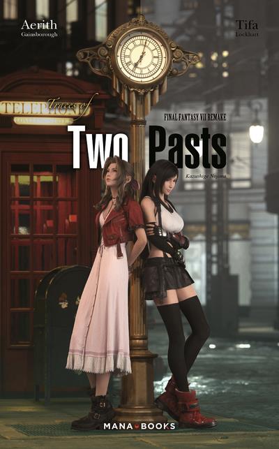 ROMAN/JEUX VIDEO - FINAL FANTASY VII REMAKE - TRACES OF TWO PASTS