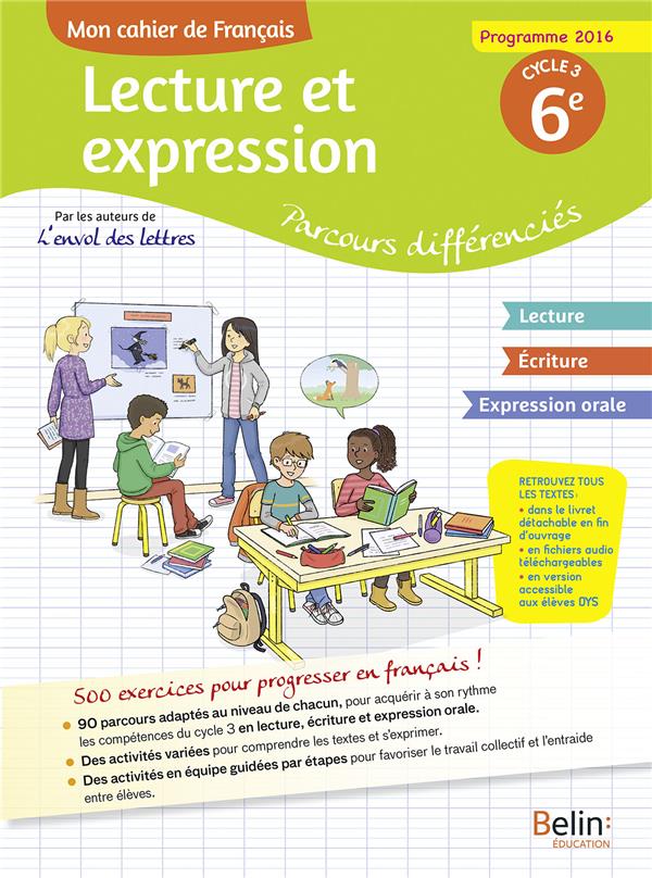 Mon cahier de francais - 6e - lecture et expression : parcours differencies