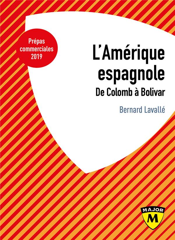 L'AMERIQUE ESPAGNOLE - DE COLOMB A BOLIVAR