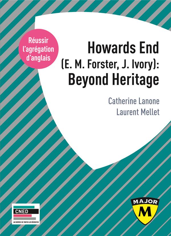 AGREGATION ANGLAIS 2021. HOWARDS END (E. M. FORSTER, J. IVORY): BEYOND HERITAGE