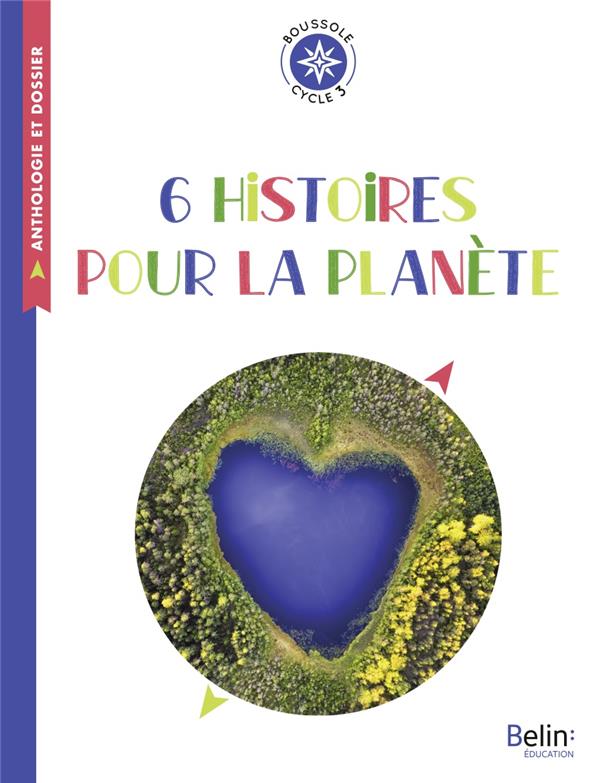 6 histoires pour la planete - boussole cycle 3