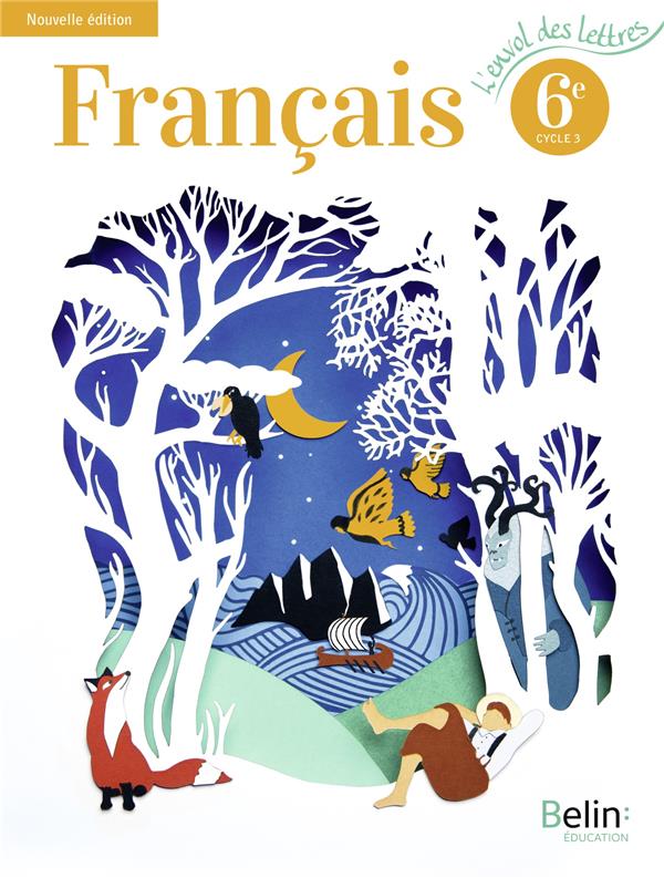 L'ENVOL DES LETTRES MANUEL DE FRANCAIS 6E 2021