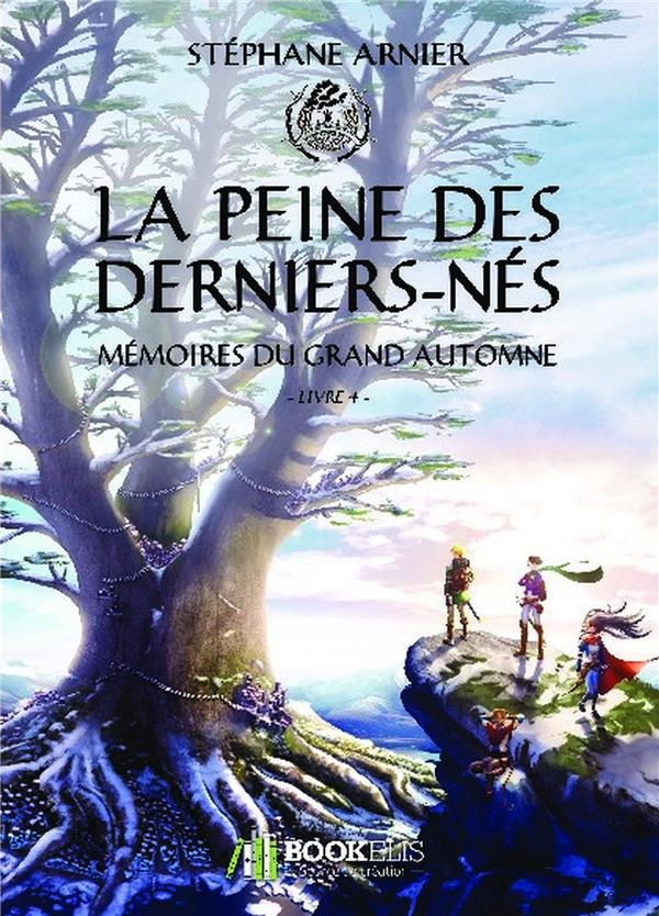 4 - LA PEINE DES DERNIERS-NES - MEMOIRES DU GRAND AUTOMNE
