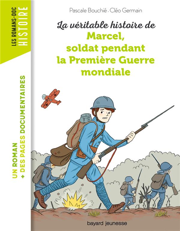 LA VERITABLE HISTOIRE DE MARCEL, SOLDAT PENDANT LA PREMIERE GUERRE MONDIALE