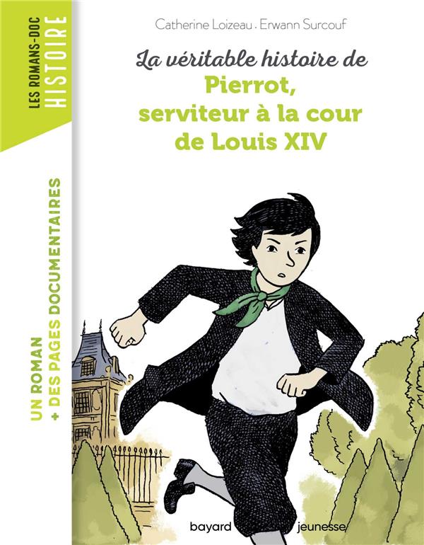 LA VERITABLE HISTOIRE DE PIERROT, SERVITEUR A LA COUR DE LOUIS XIV - NE -