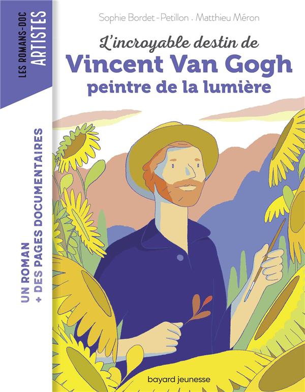 L'incroyable destin de van gogh, peintre de la lumiere