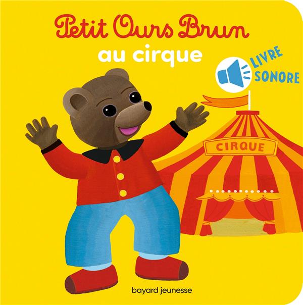 Petit ours brun va au cirque - livre sonore