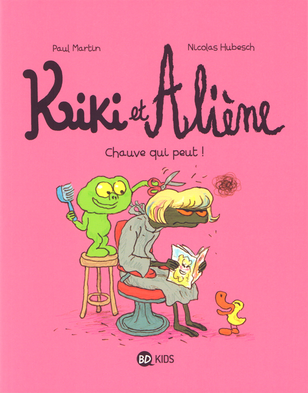 Kiki et aliene, tome 07 - chauve qui peut !