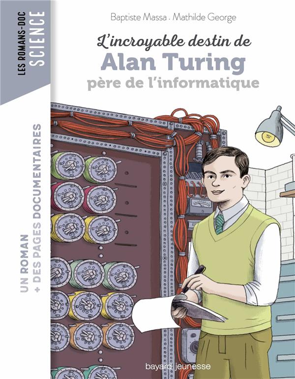 L'incroyable destin d'alan turing, pere de l'informatique