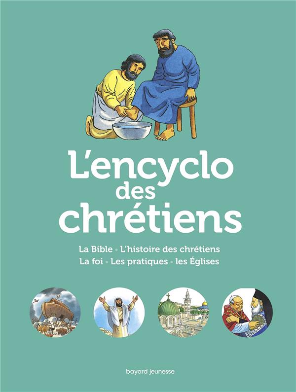 L'ENCYCLO DES CHRETIENS - LA GRANDE HISTOIRE DES CHRETIENS