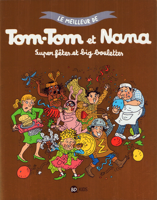 Le meilleur de tom-tom et nana, tome 00 - super fetes et big boulettes