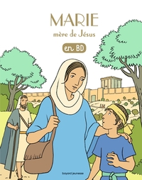 LES CHERCHEURS DE DIEU - T06 - MARIE, MERE DE JESUS, EN BD