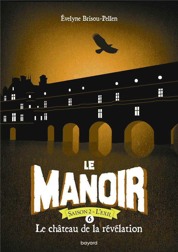 Le manoir saison 2, tome 06 - le chateau de la revelation poche