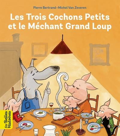 Les trois cochons petits et le mechant grand loup