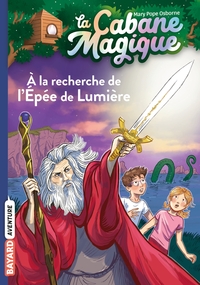LA CABANE MAGIQUE, TOME 26 - A LA RECHERCHE DE L'EPEE DE LUMIERE