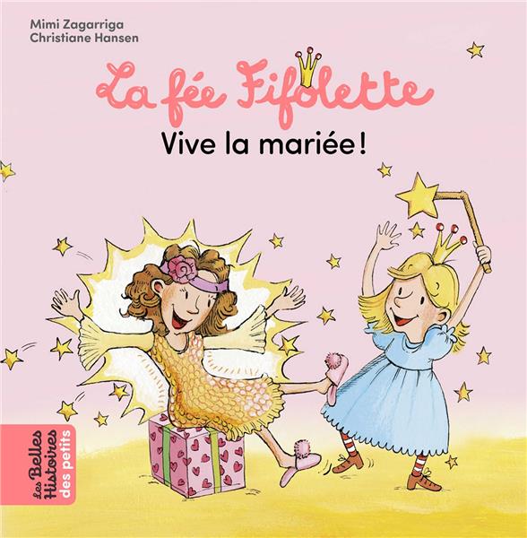 La fee fifolette, vive la mariee !