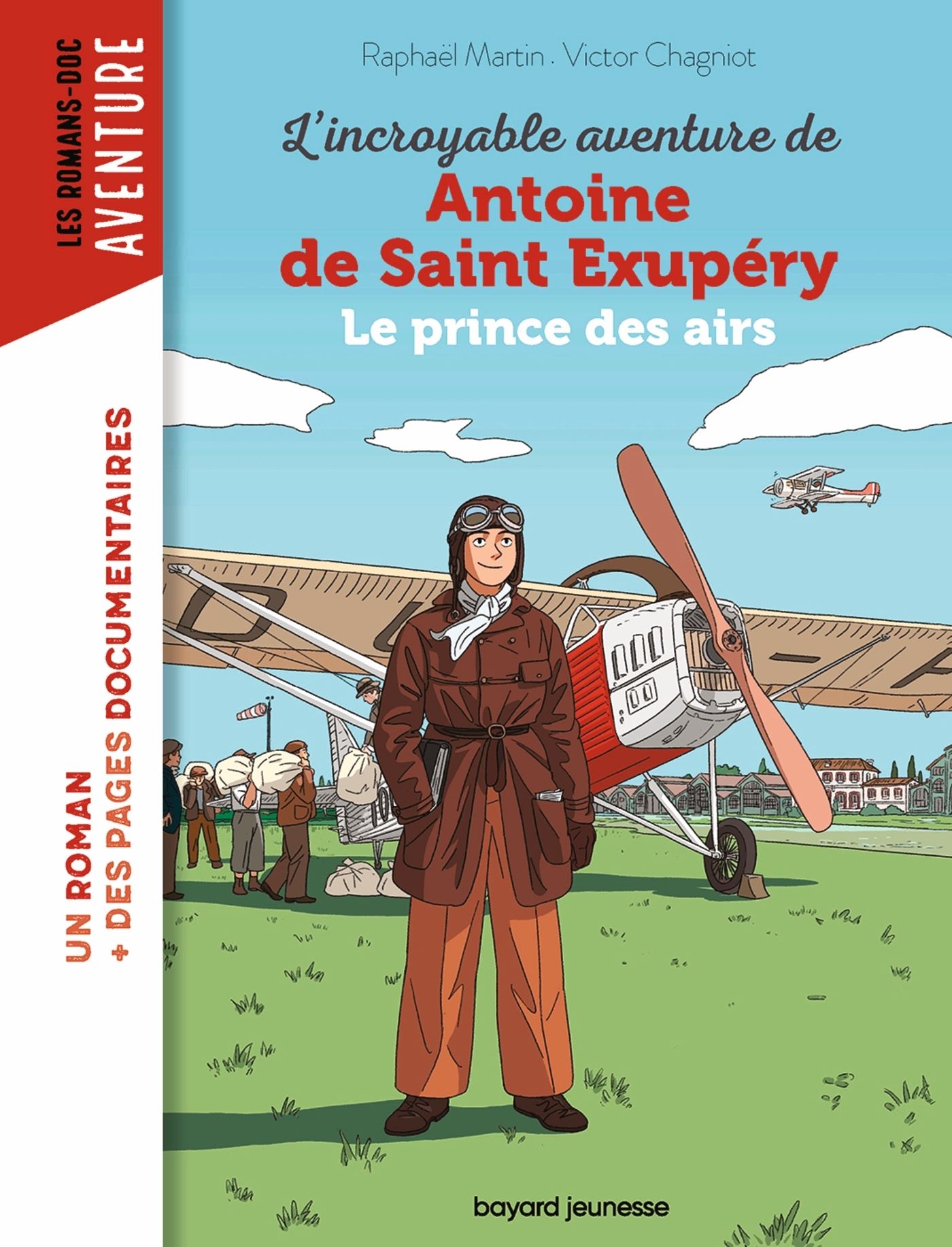 L'incroyable destin d'antoine de saint-exupery, le prince des airs