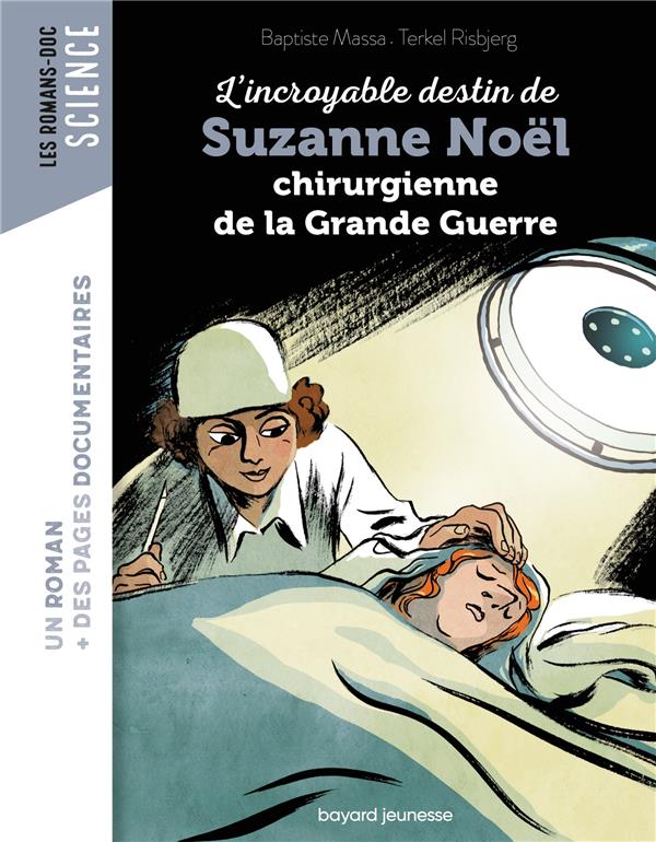 L'INCROYABLE DESTIN DE SUZANNE NOEL, CHIRURGIENNE DE LA GRANDE GUERRE