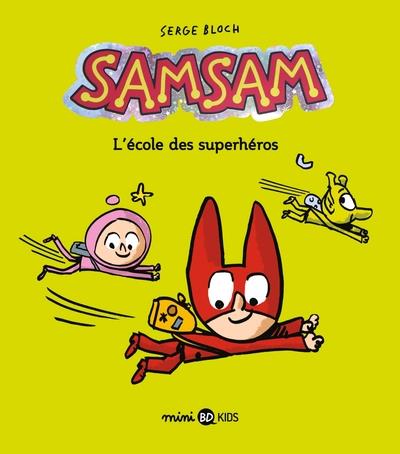 Samsam, tome 09 - l'ecole des superheros