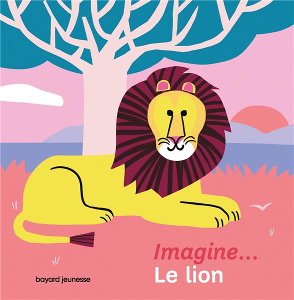 IMAGINE... LE LION - UN PREMIER VOYAGE INTERIEUR