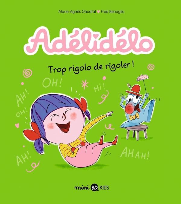Adelidelo, tome 10 - trop rigolo de rigoler